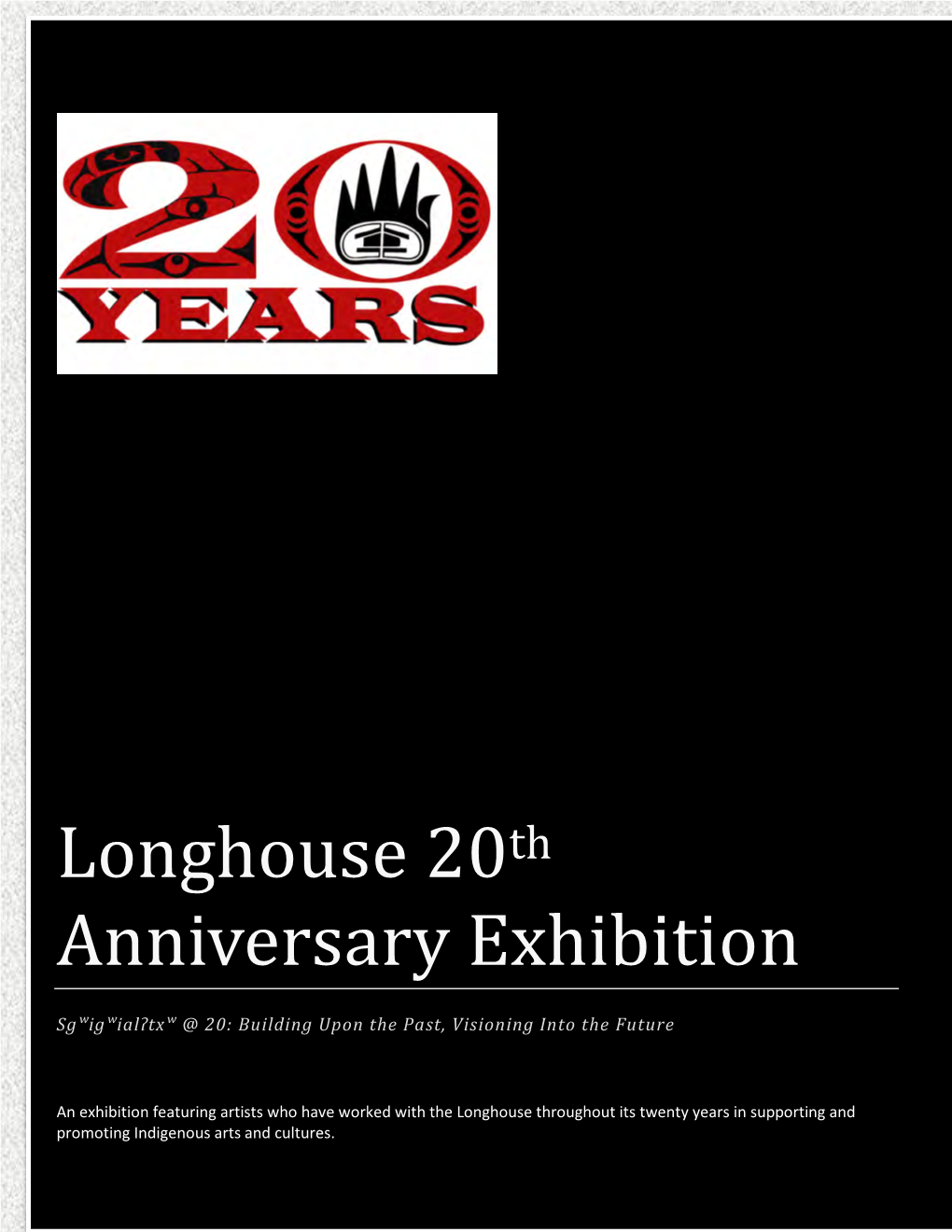 Longhouse 20Th Anniversary Exhibition