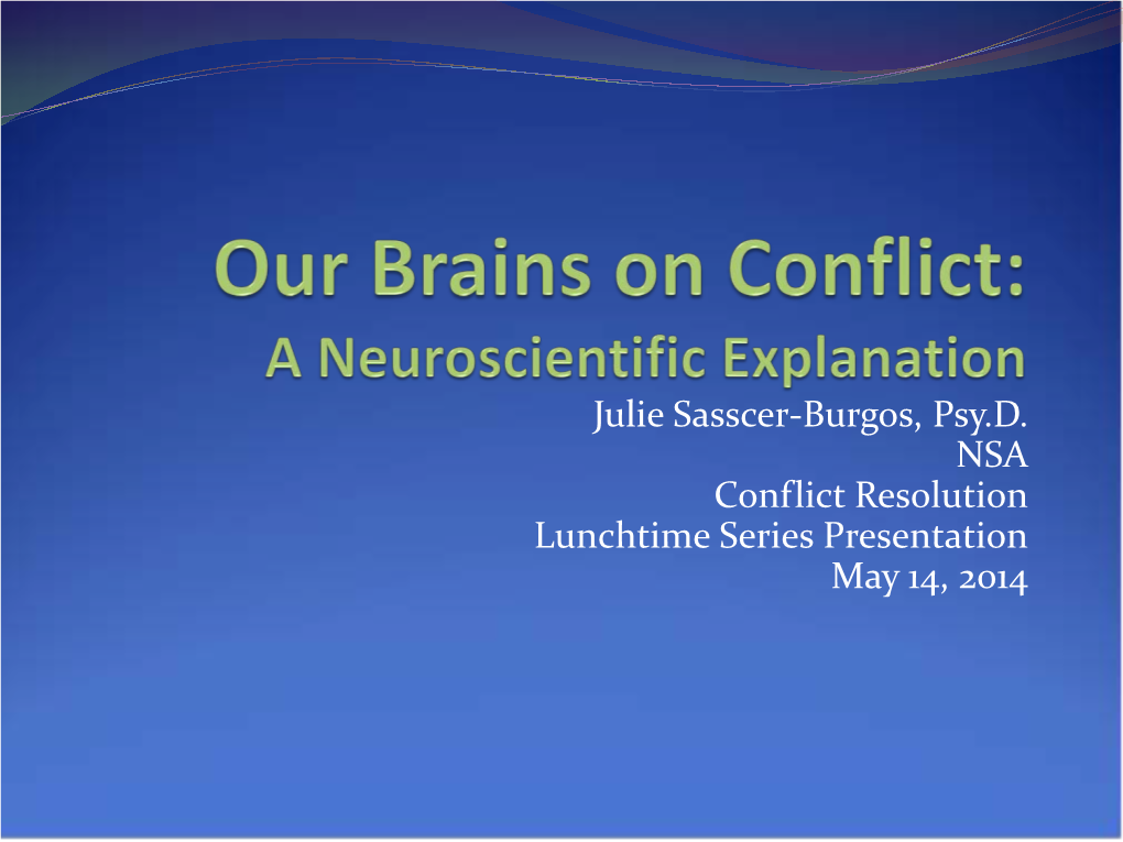 Our Brains on Conflict: Advances in Neuroscience