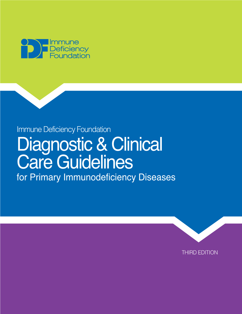 Immune Deficiency Foundation Diagnostic & Clinical Care Guidelines for Primary Immunodeficiency Diseases, 3Rd Edition