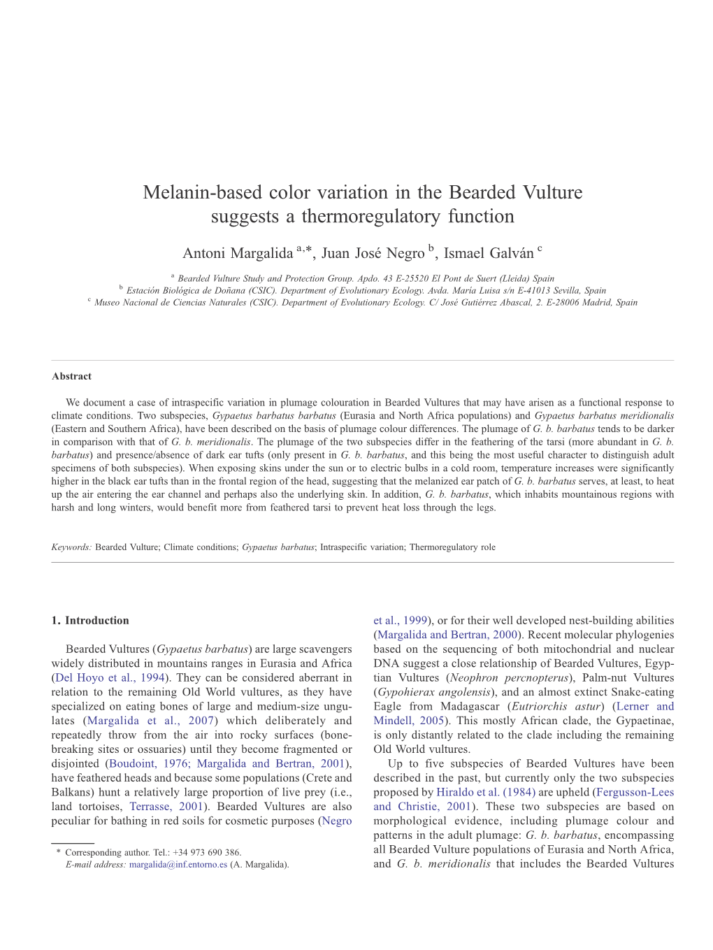 Melanin-Based Color Variation in the Bearded Vulture Suggests a Thermoregulatory Function ⁎ Antoni Margalida A, , Juan José Negro B, Ismael Galván C