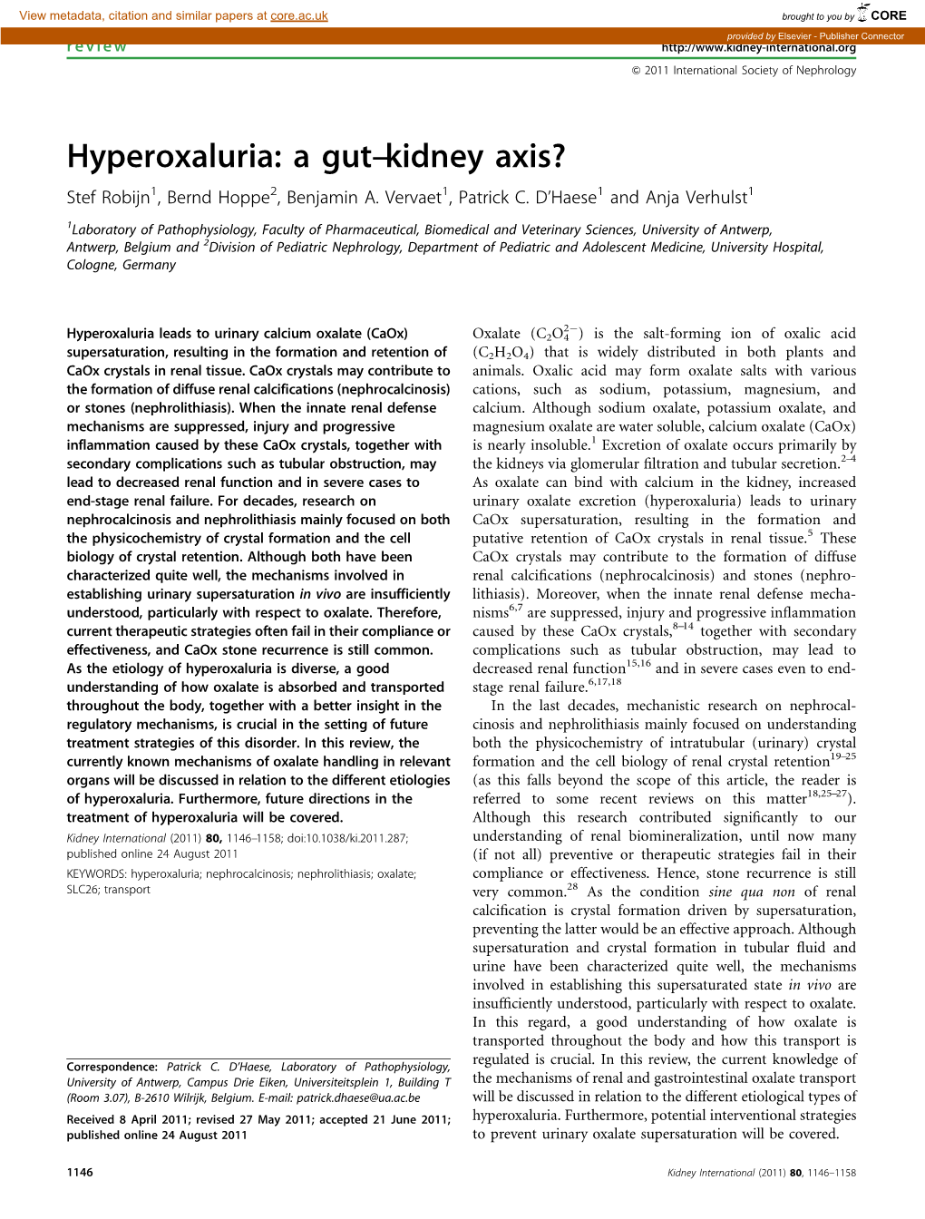 Hyperoxaluria: a Gut–Kidney Axis? Stef Robijn1, Bernd Hoppe2, Benjamin A