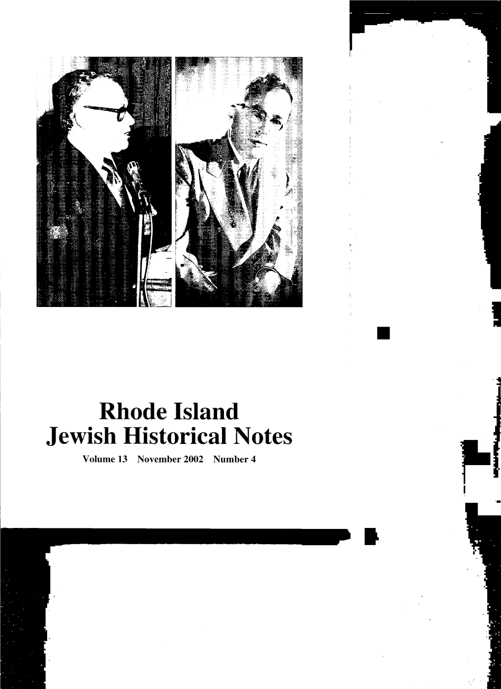 Rhode Island Jewish Historical Notes Volume 13 November 2002 Number 4 Rhode Island Jewish Historical MOTES