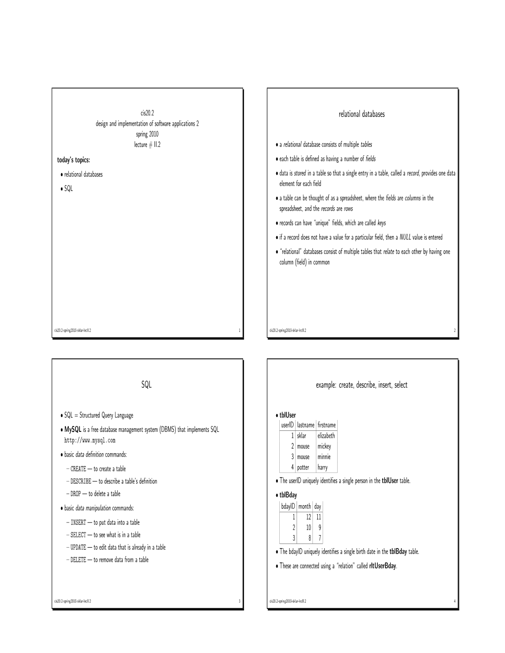 Relational Databases SQL Example: Create, Describe, Insert, Select