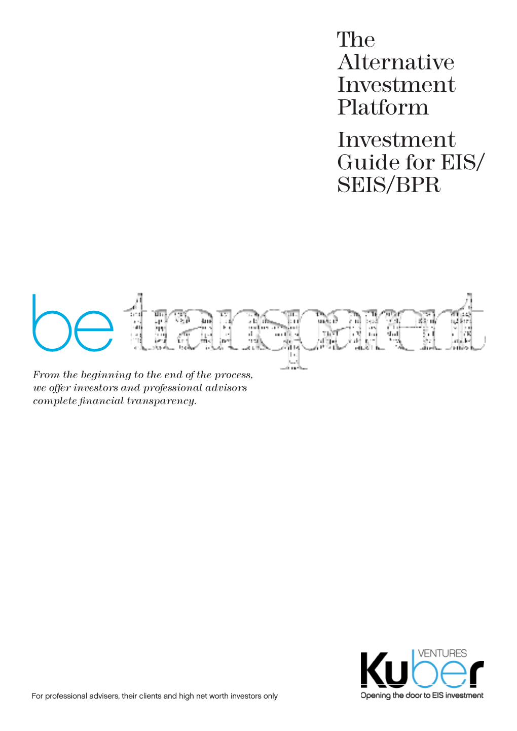 The Alternative Investment Platform Investment Guide for EIS/ SEIS/BPR