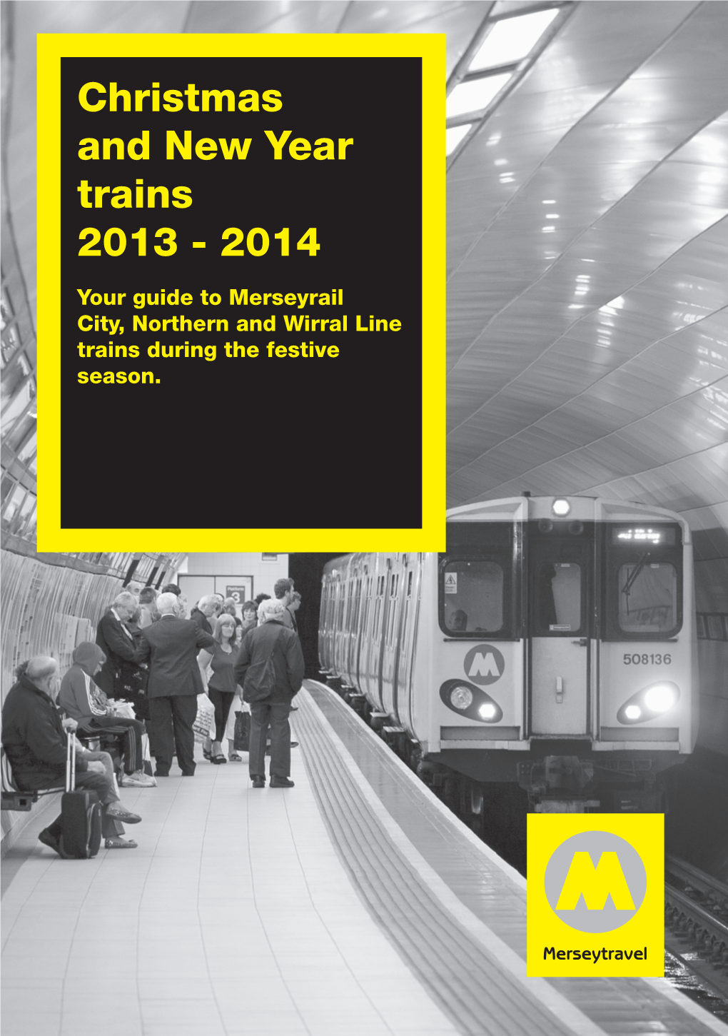 Merseyrail Leaflet 2013-2014.Qxp 03/12/2013 15:35 Page 1