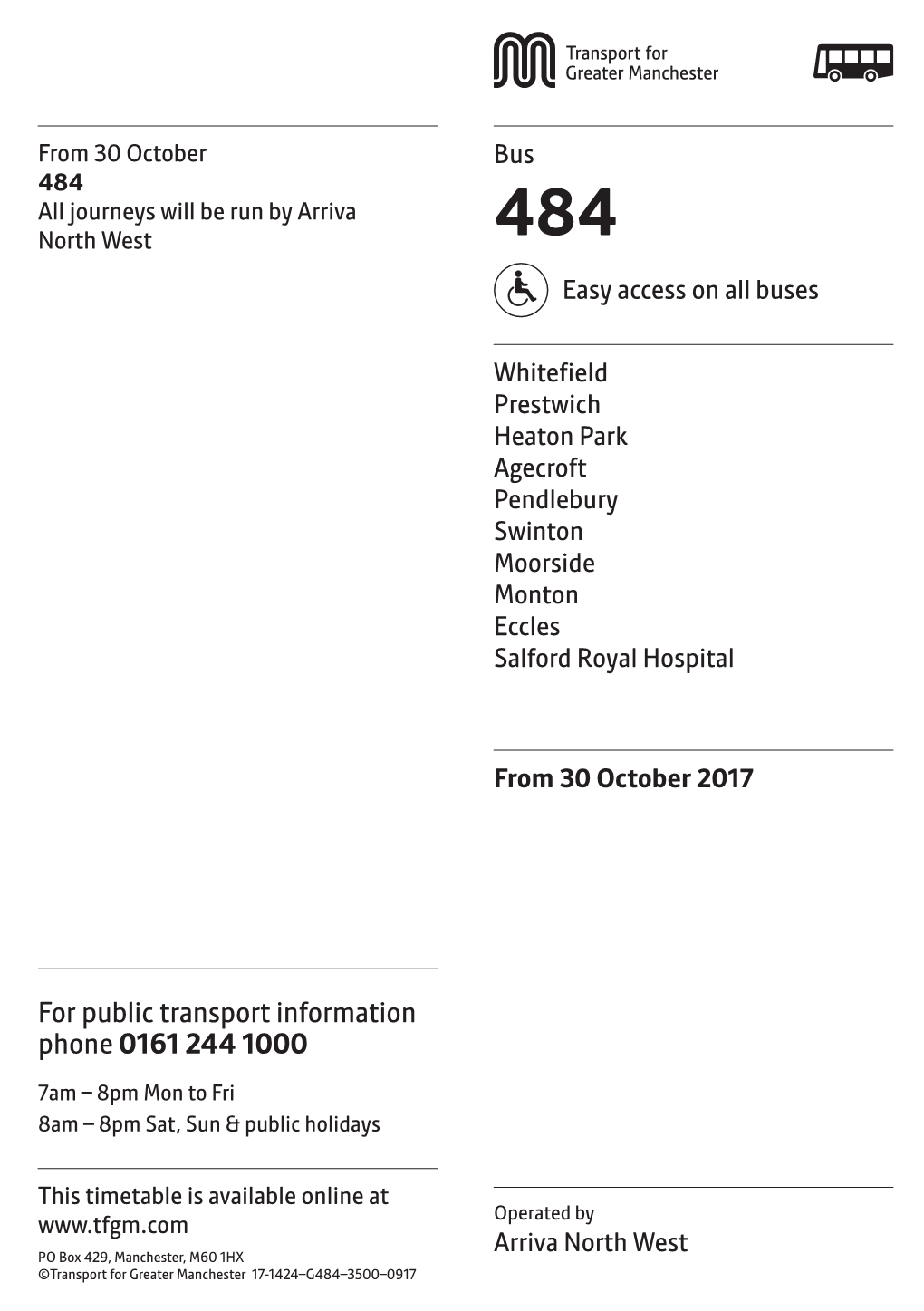 484 All Journeys Will Be Run by Arriva North West 484 Easy Access on All Buses