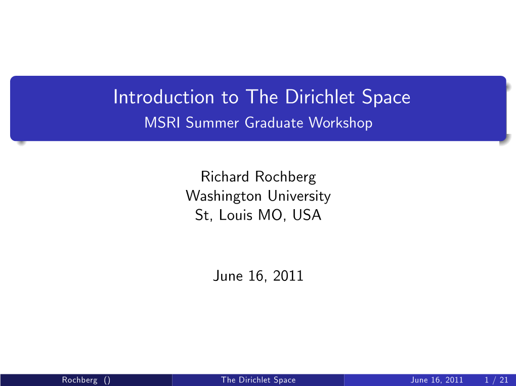 Introduction to the Dirichlet Space MSRI Summer Graduate Workshop