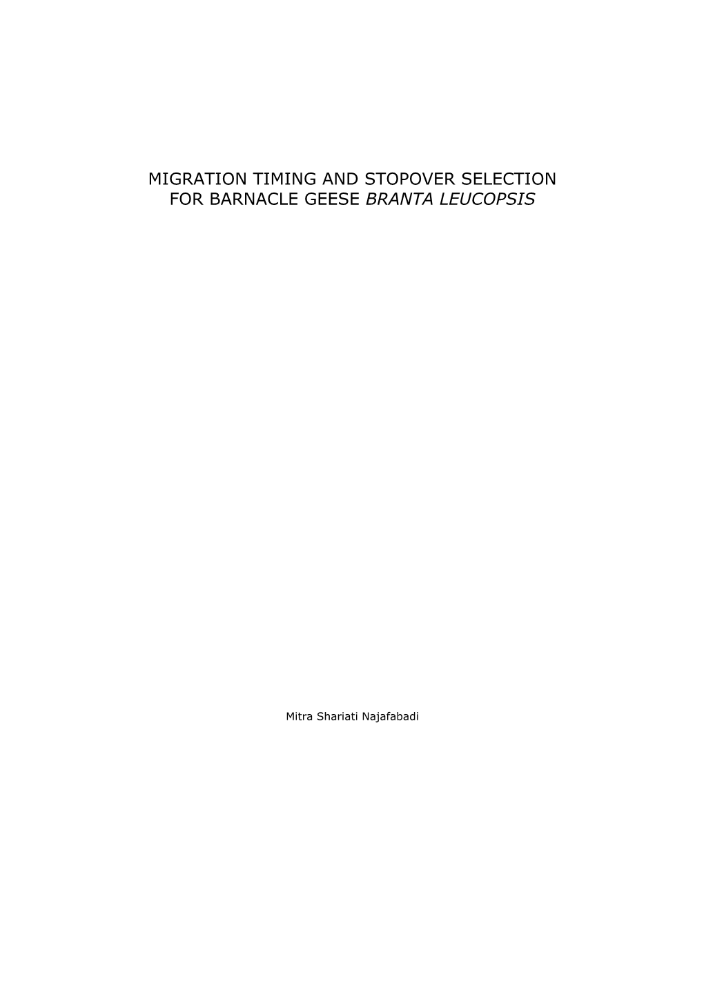 Migration Timing and Stopover Selection for Barnacle Geese Branta Leucopsis