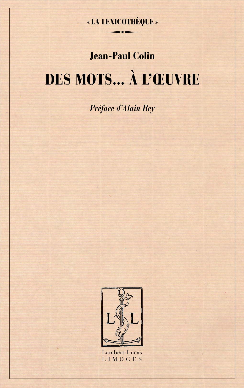 Des Mots… À L’ Œ U V R E