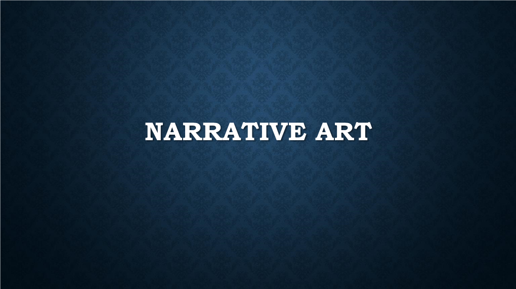 NARRATIVE ART NARRATIVE ART Tells a Story