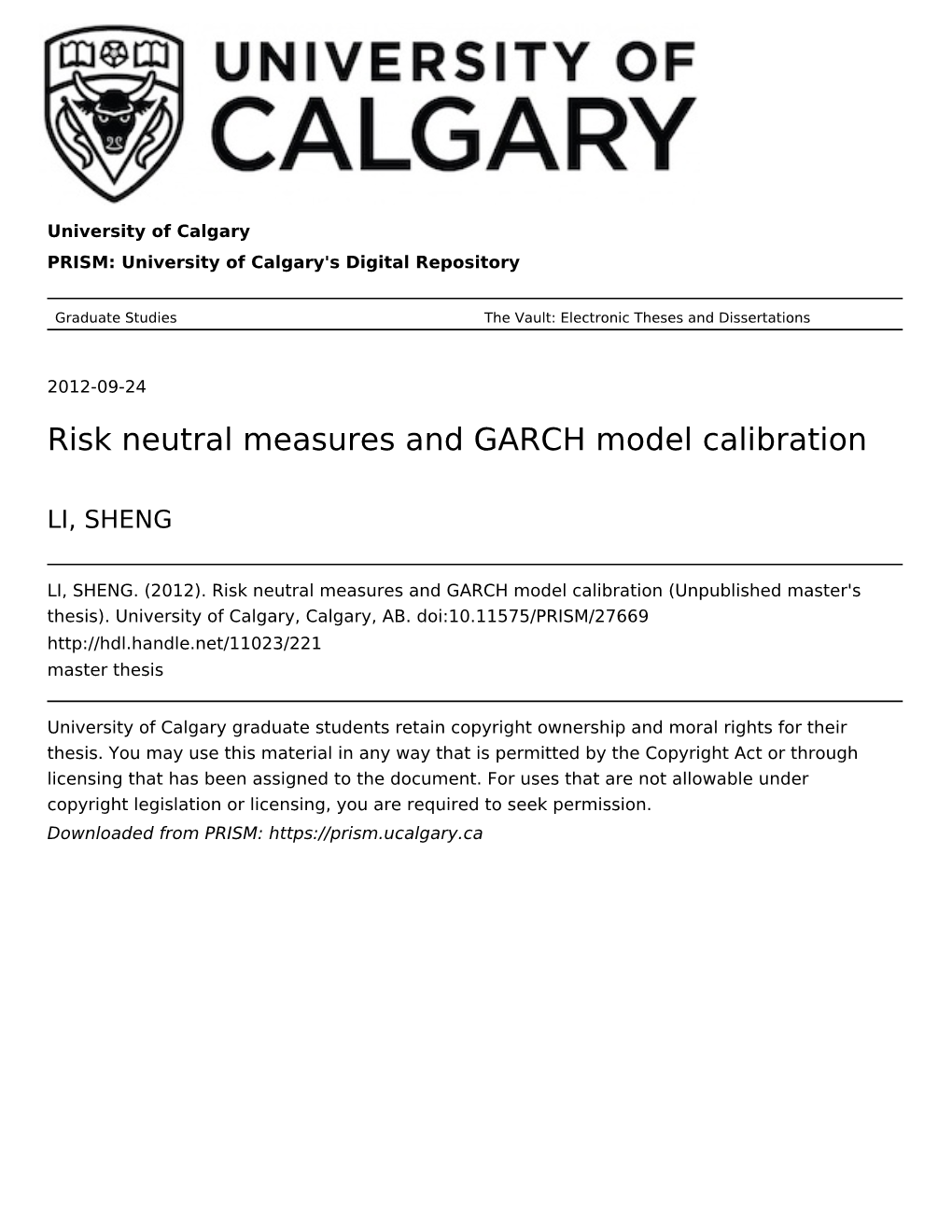 Risk Neutral Measures and GARCH Model Calibration