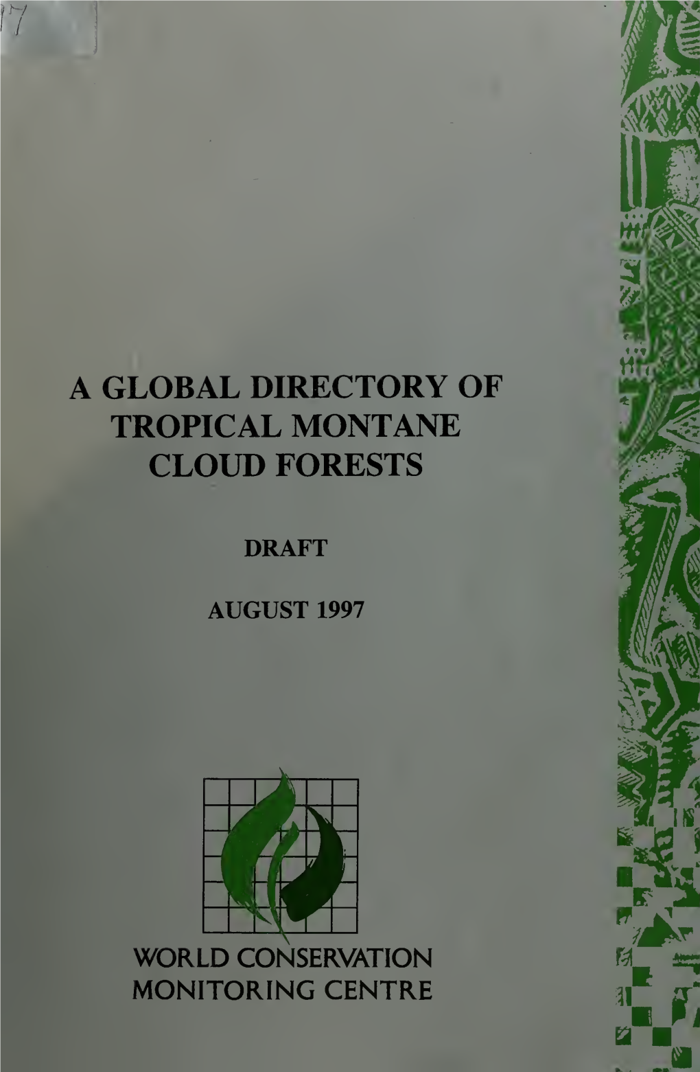 A Global Directory of Tropical Montane Cloud Forests. Draft