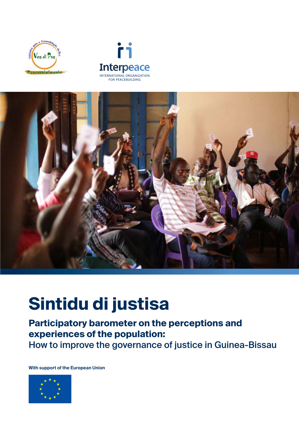 Sintidu Di Justisa Participatory Barometer on the Perceptions and Experiences of the Population: How to Improve the Governance of Justice in Guinea-Bissau