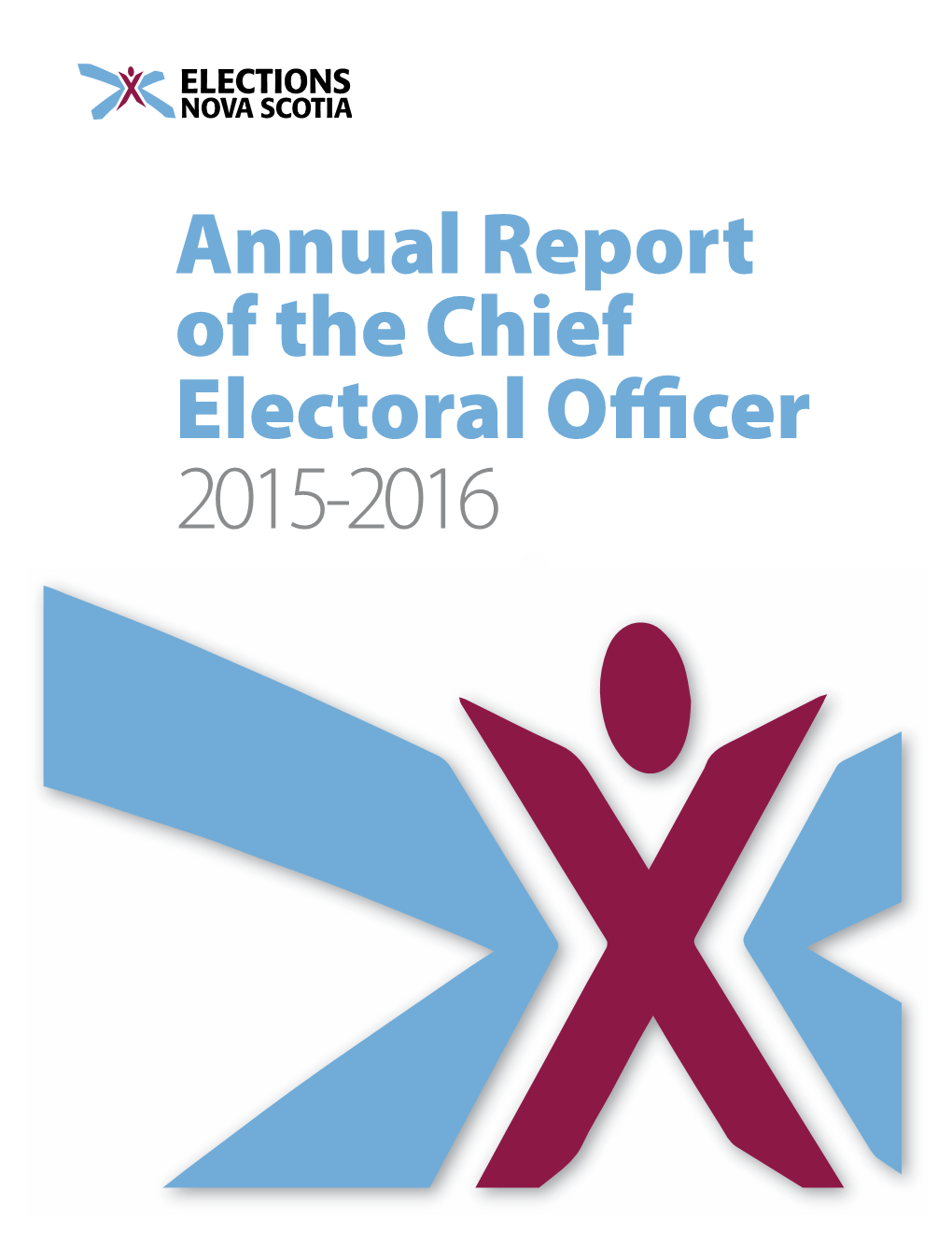 Annual Report of the Chief Electoral Officer 2015-2016 OUR VISION