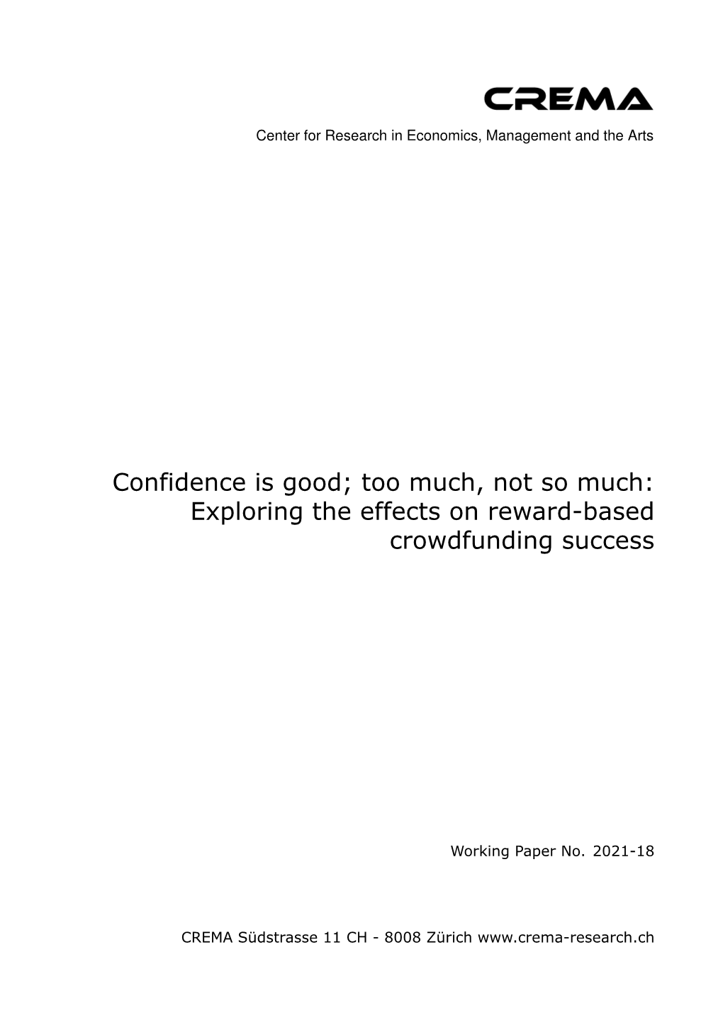 Confidence Is Good; Too Much, Not So Much: Exploring the Effects on Reward-Based Crowdfundingrené Success L