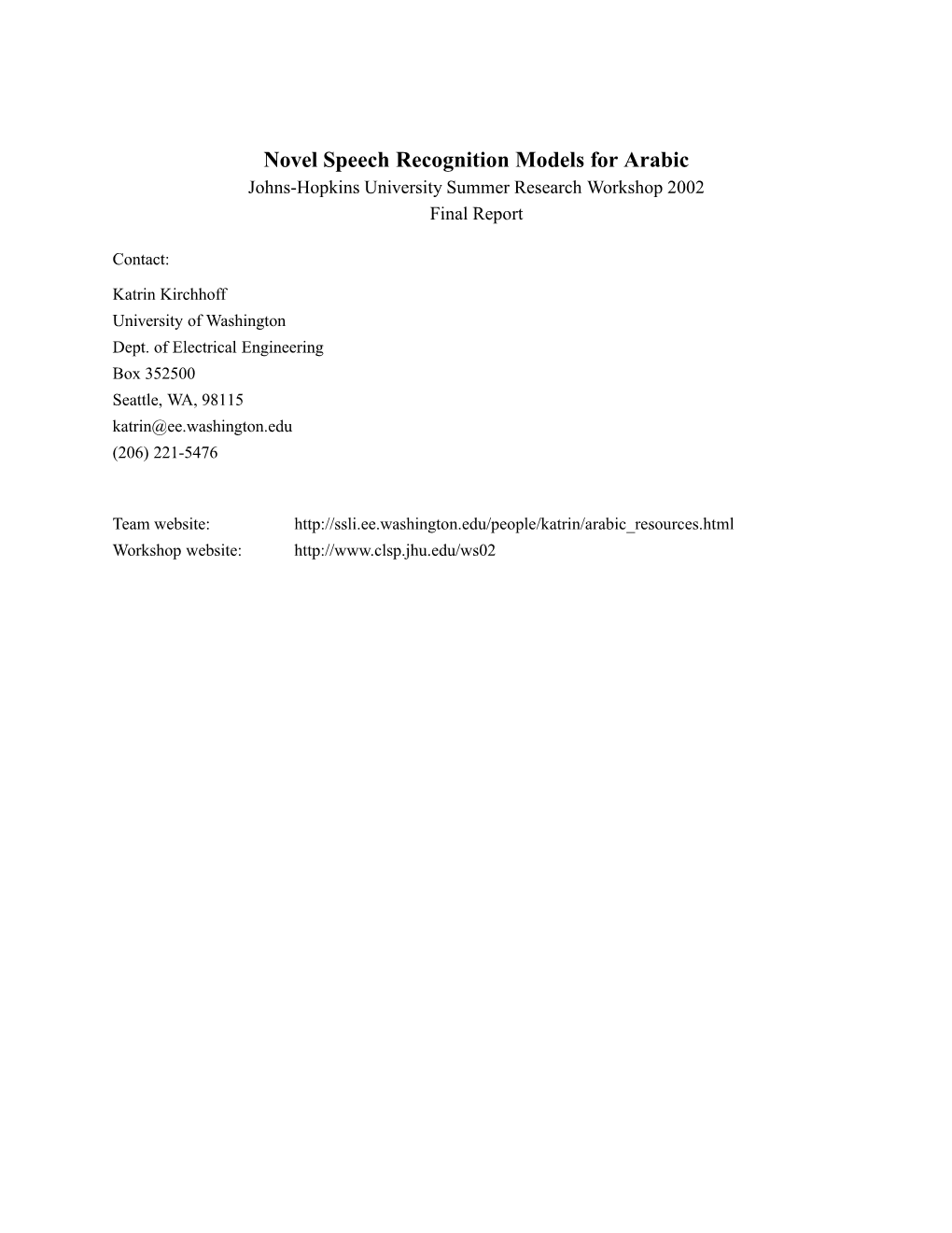 Novel Speech Recognition Models for Arabic Johns-Hopkins University Summer Research Workshop 2002 Final Report