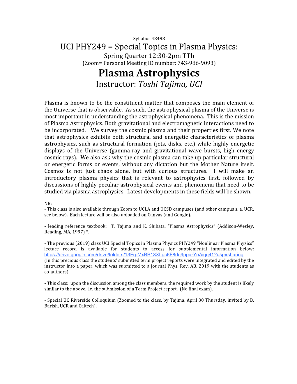 Plasma Astrophysics Instructor: Toshi Tajima, UCI