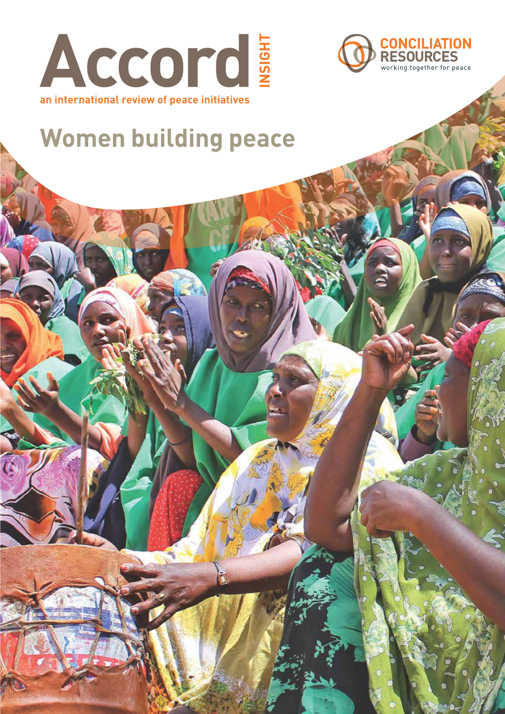 Women Building Peace Women Building Peace Accord Ins I Ght an International Review of Peace Initiatives