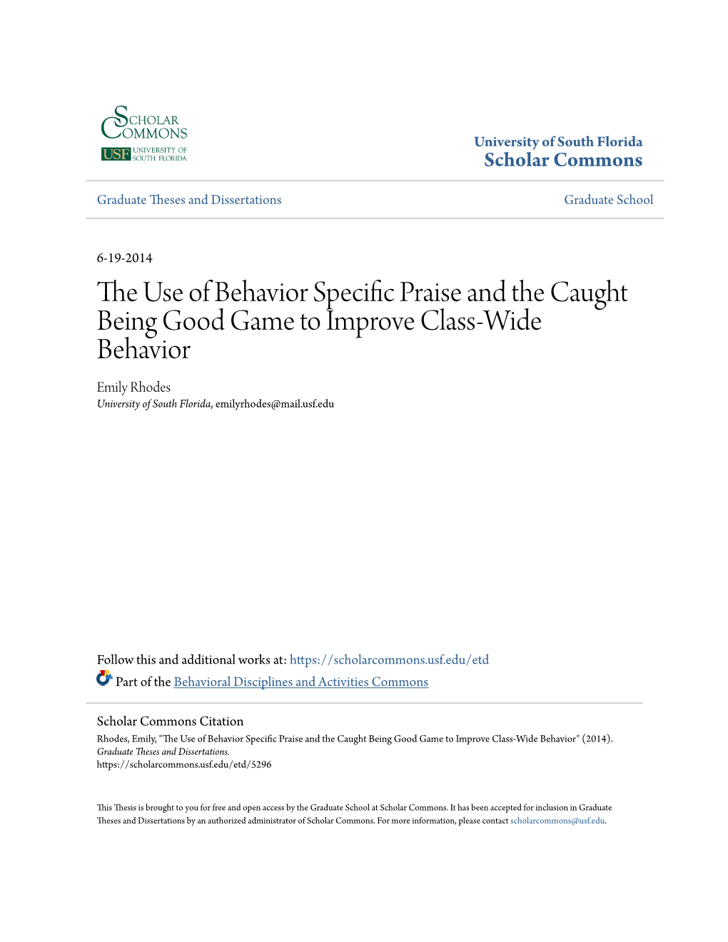 The Use of Behavior Specific Praise and the Caught Being Good Game to Improve Class-Wide Behavior