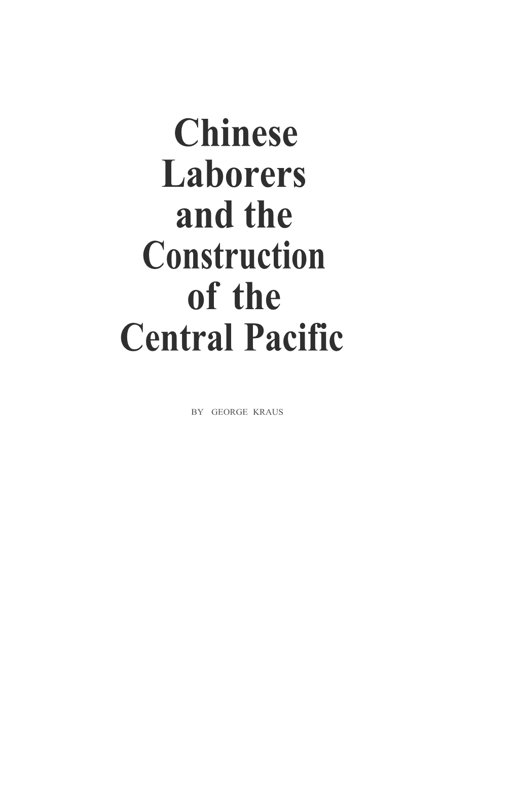 Chinese Laborers and the Construction of the Central Pacific