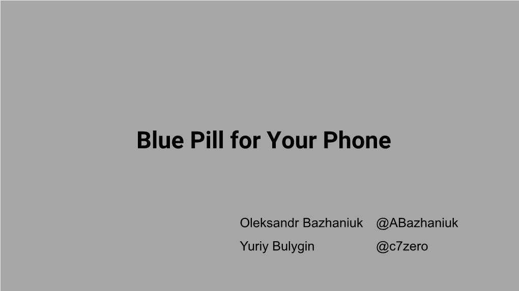 Blue Pill for Your Phone