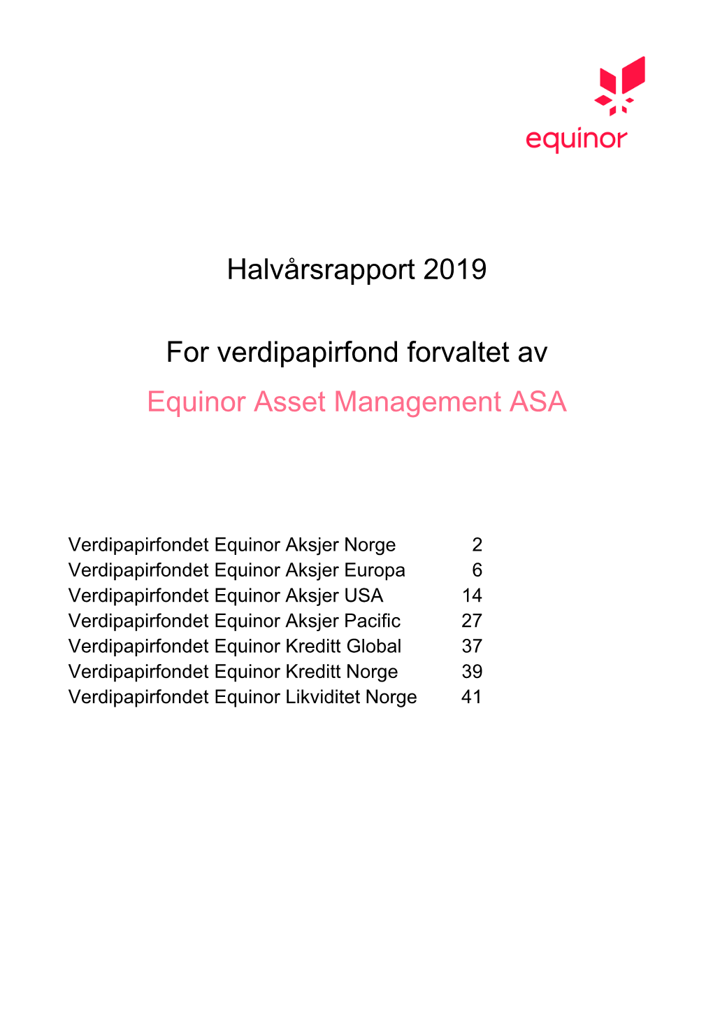 Halvårsrapport 2019 for Verdipapirfond Forvaltet Av Equinor