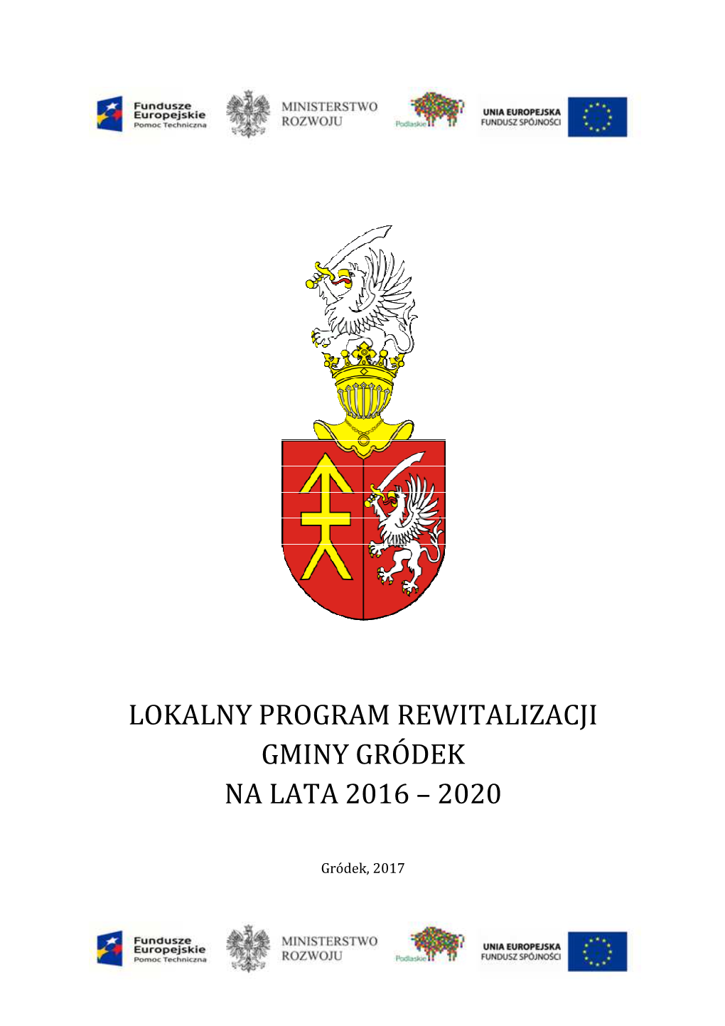 Lokalnego Programu Rewitalizacji Dla Gminy Gródek Na Lata 2016-2020