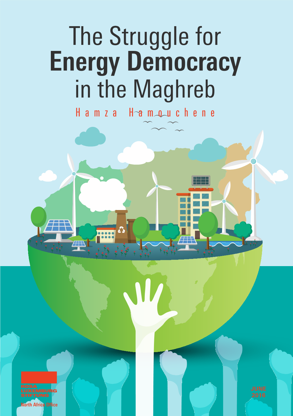 The Struggle for Energy Democracy in the Maghreb Hamza Hamouchene