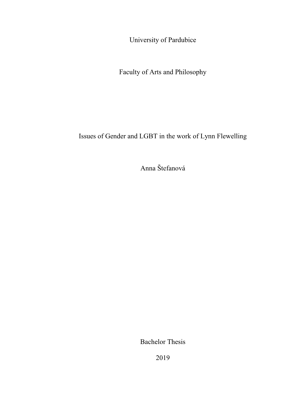 University of Pardubice Faculty of Arts and Philosophy Issues of Gender and LGBT in the Work of Lynn Flewelling Anna Štefanová