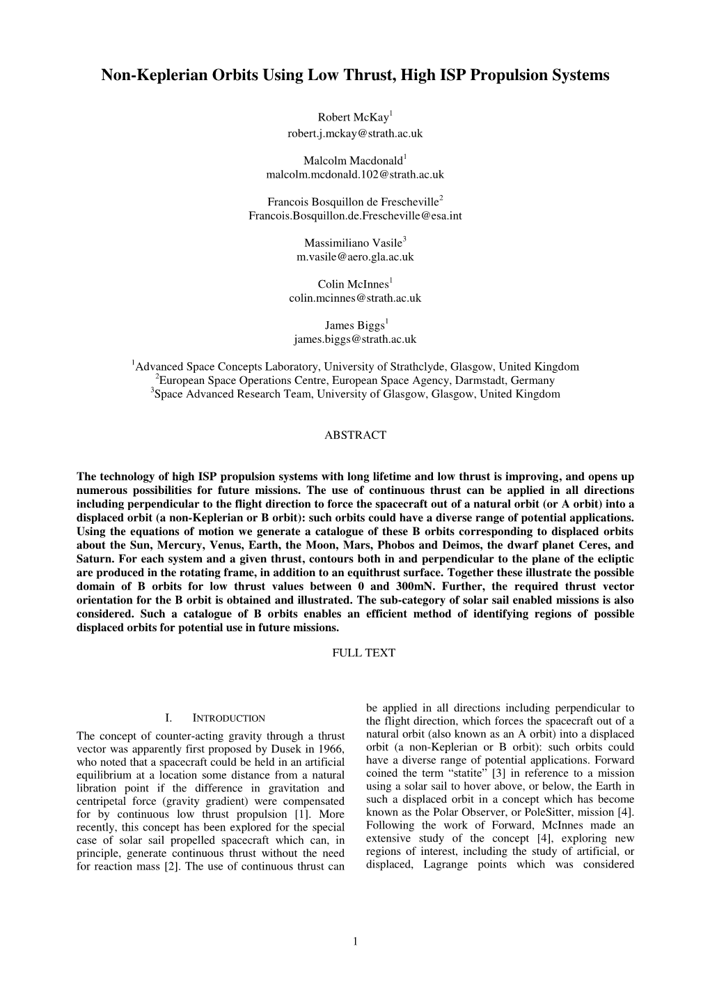 Non-Keplerian Orbits Using Low Thrust, High ISP Propulsion Systems