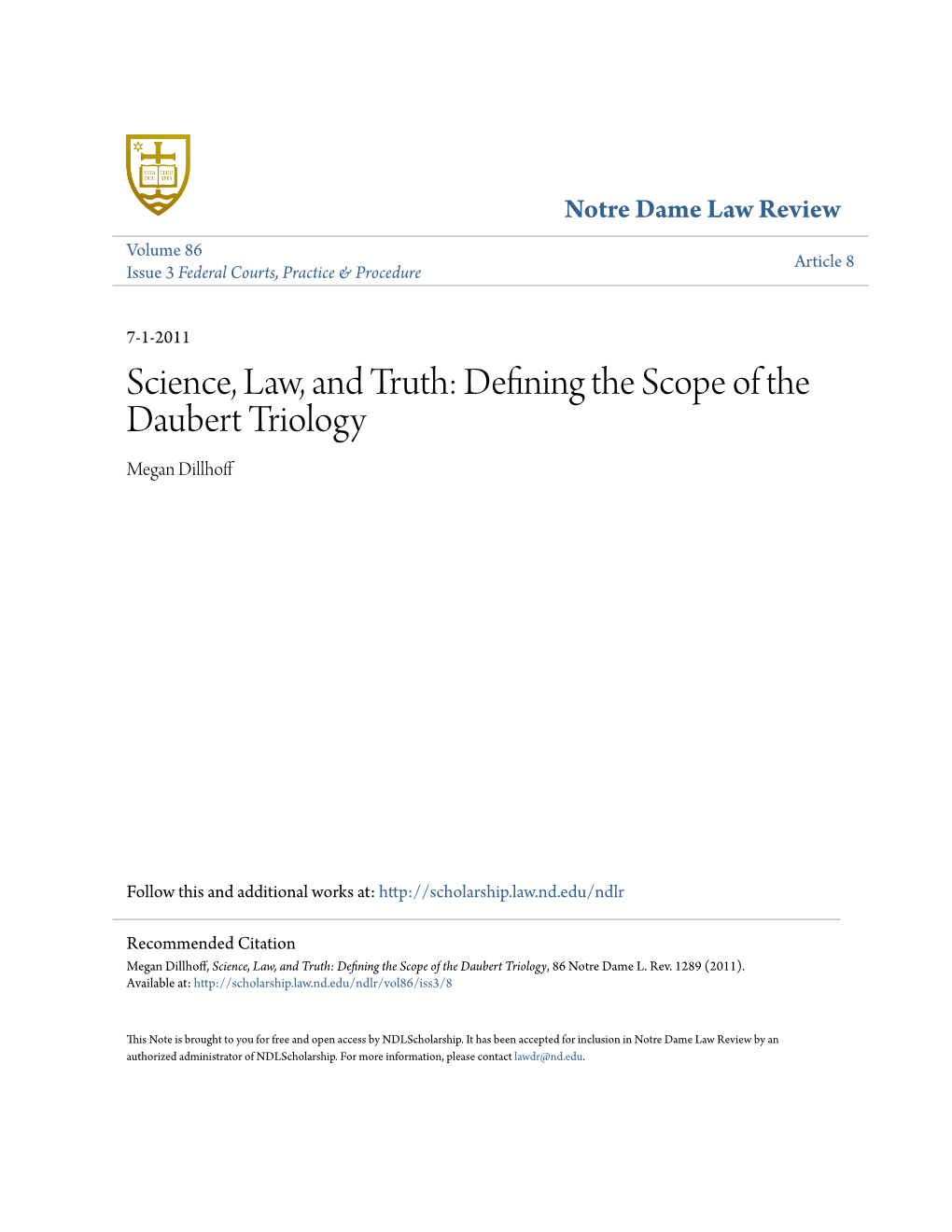 Science, Law, and Truth: Defining the Scope of the Daubert Triology Megan Dillhoff