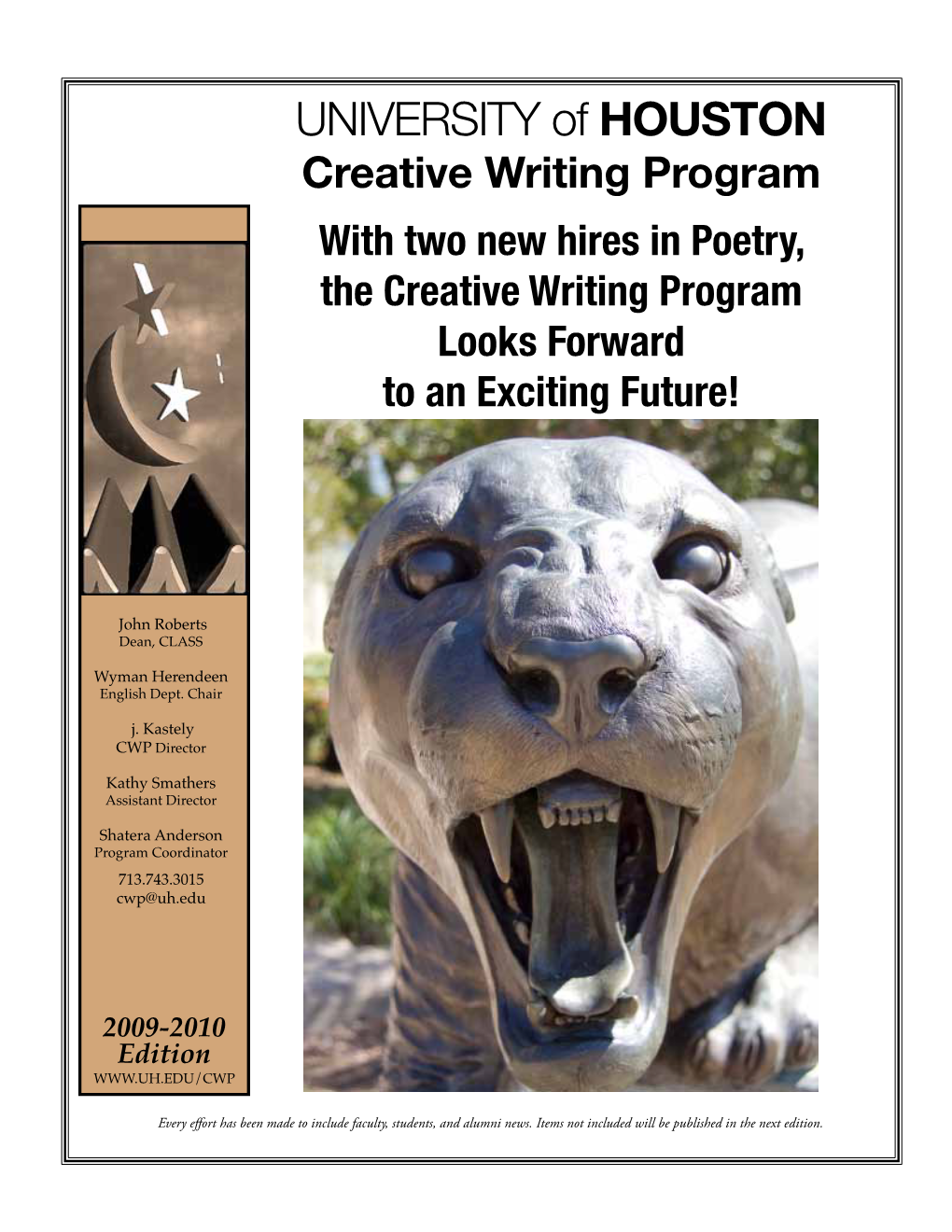 Writing Program with Two New Hires in Poetry, the Creative Writing Program Looks Forward to an Exciting Future!