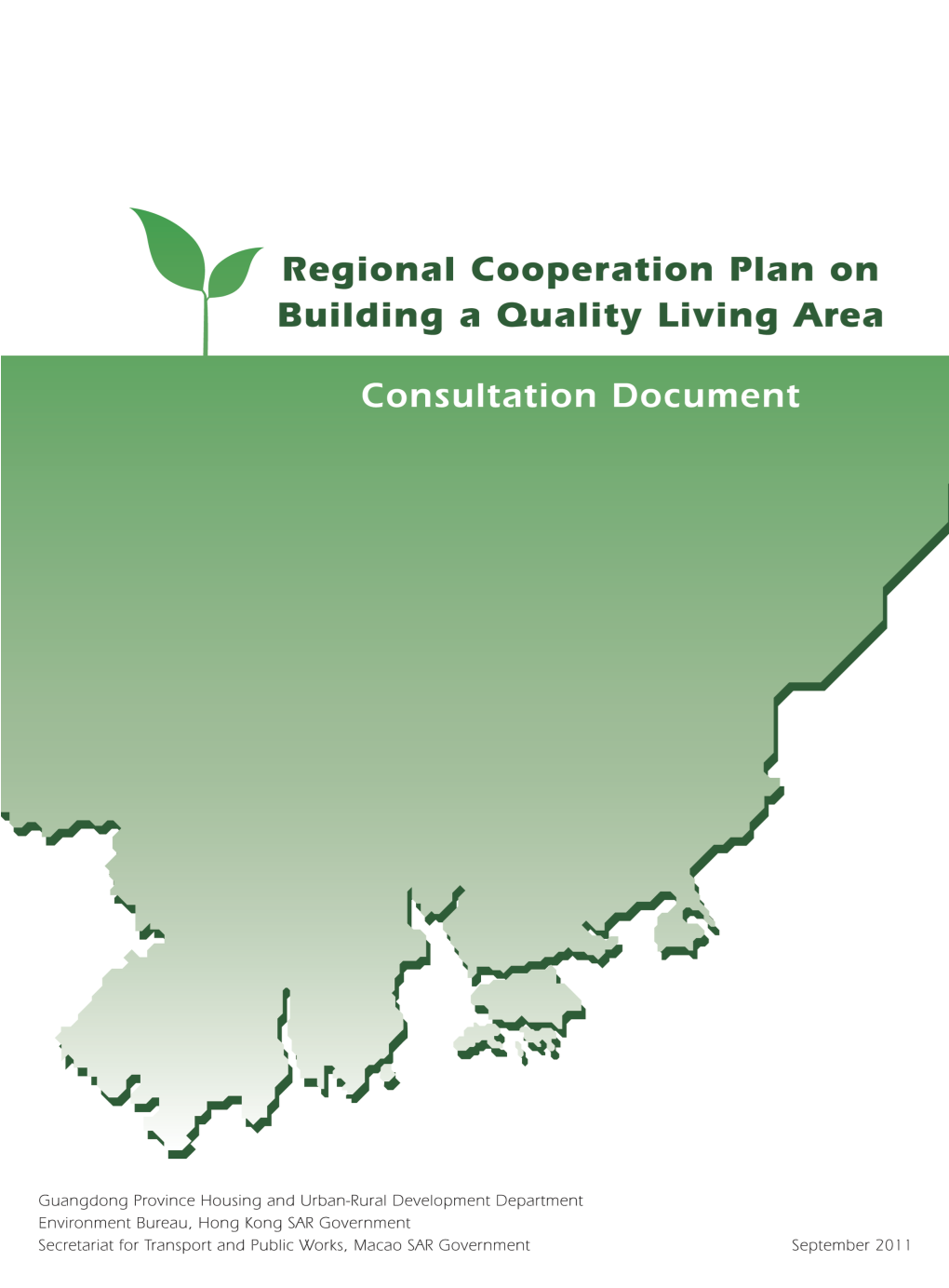 Regional Cooperation Plan on Building a Quality Living Area (The Plan), Which Aims to Propose the Long-Term Cooperation Directions of the Greater PRD Region