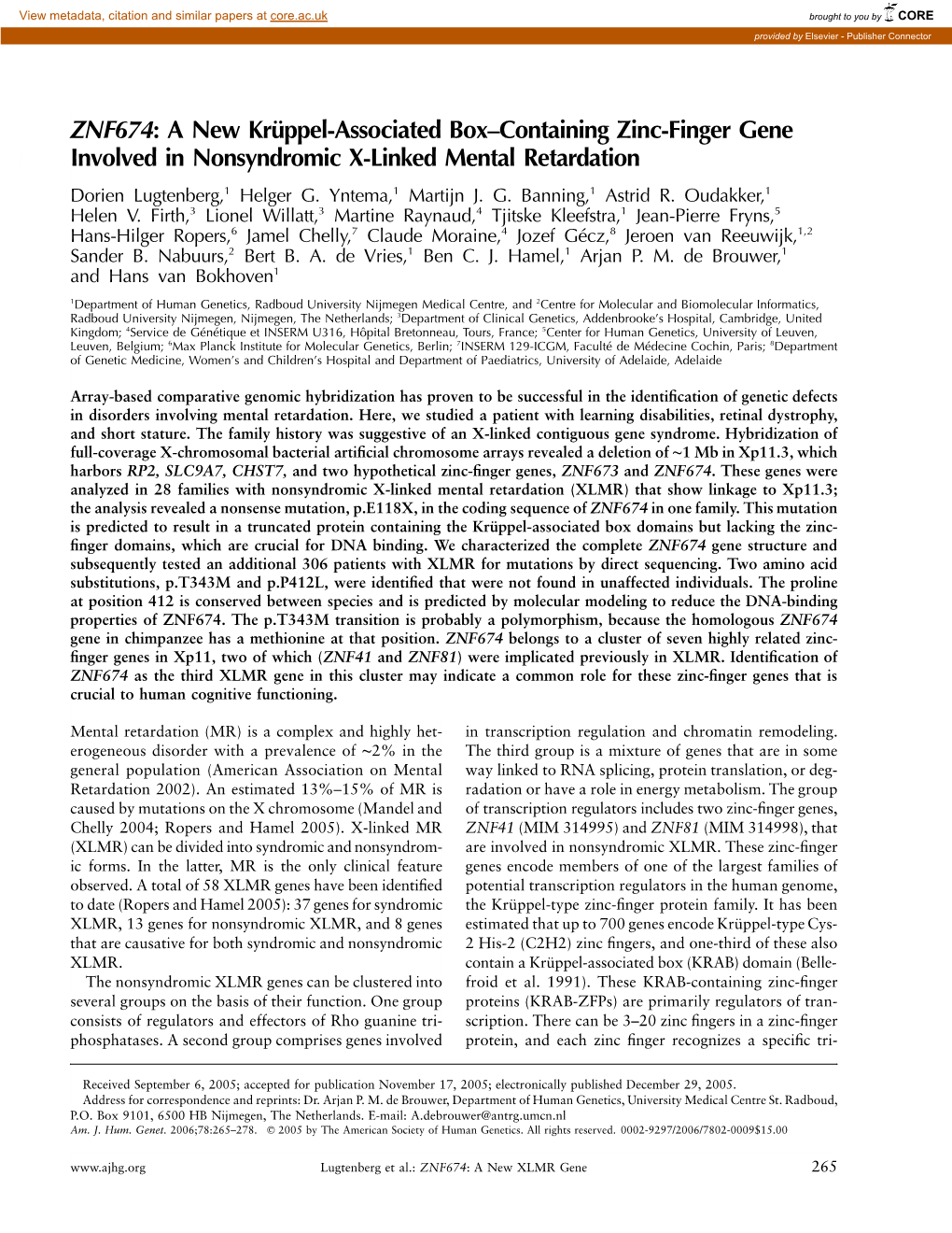 A New Kru¨Ppel-Associated Box–Containing Zinc-Finger Gene Involved in Nonsyndromic X-Linked Mental Retardation Dorien Lugtenberg,1 Helger G