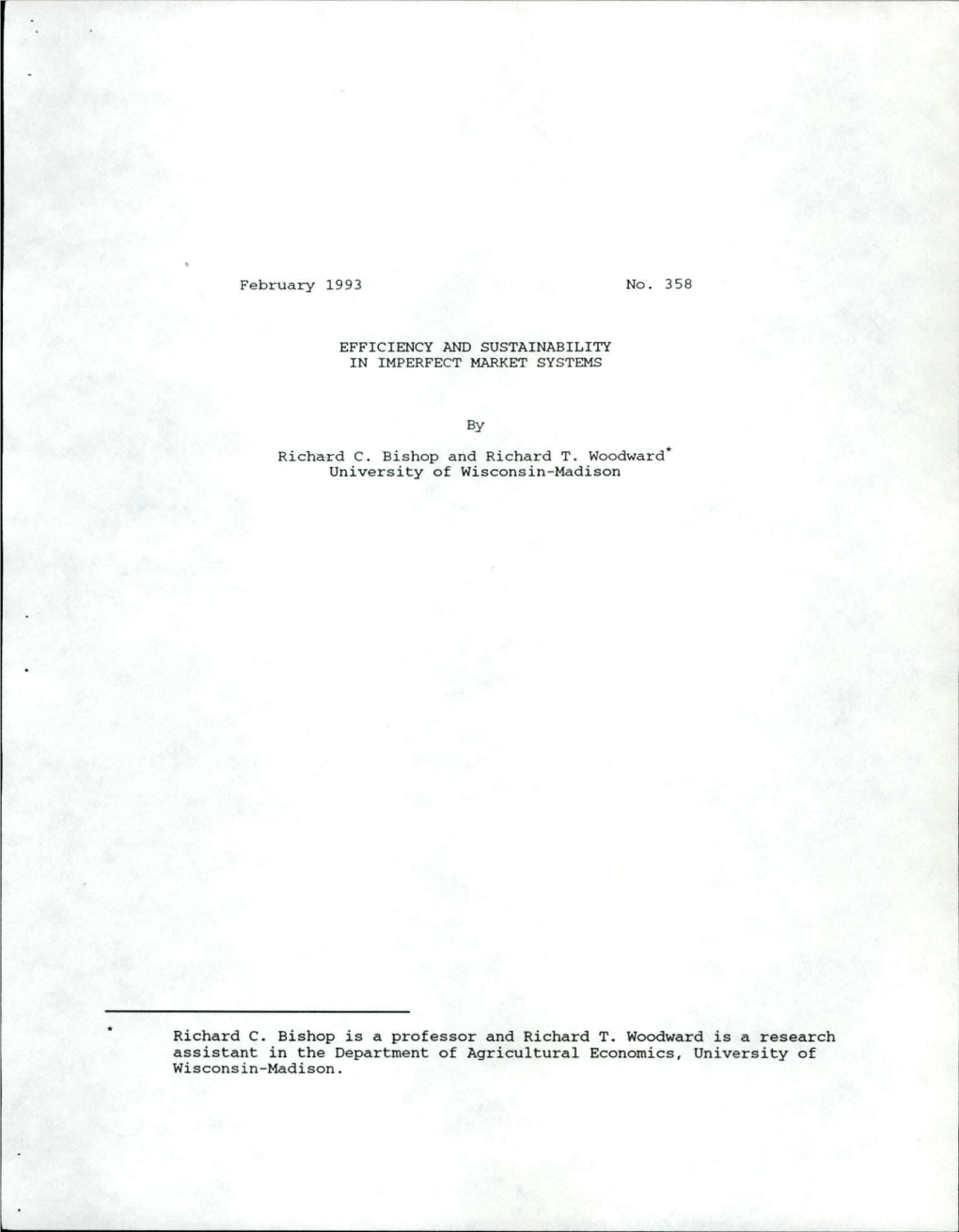 February 1993 EFFICIENCY and SUSTAINABILITY in IMPERFECT MARKET SYSTEMS Richa-Rd C. Bishop and Richard T. Woodward* University O