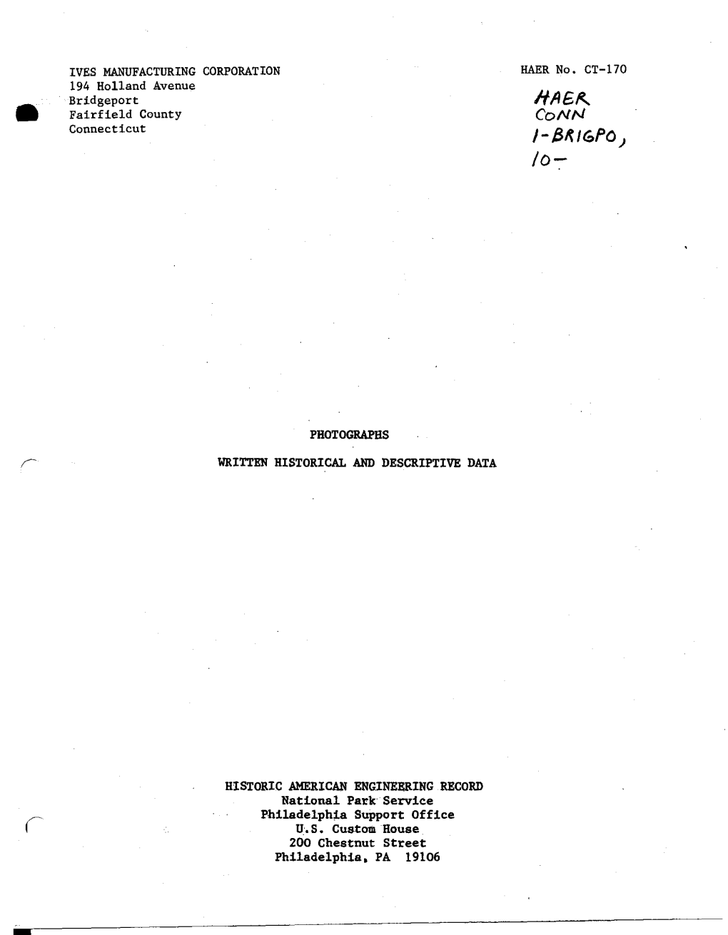 IVES MANUFACTURING CORPORATION HAER No. CT-170 194 Holland Avenue Bridgeport Flfl&&> Fairfield County Conn Connecticut Hfikl&Mj