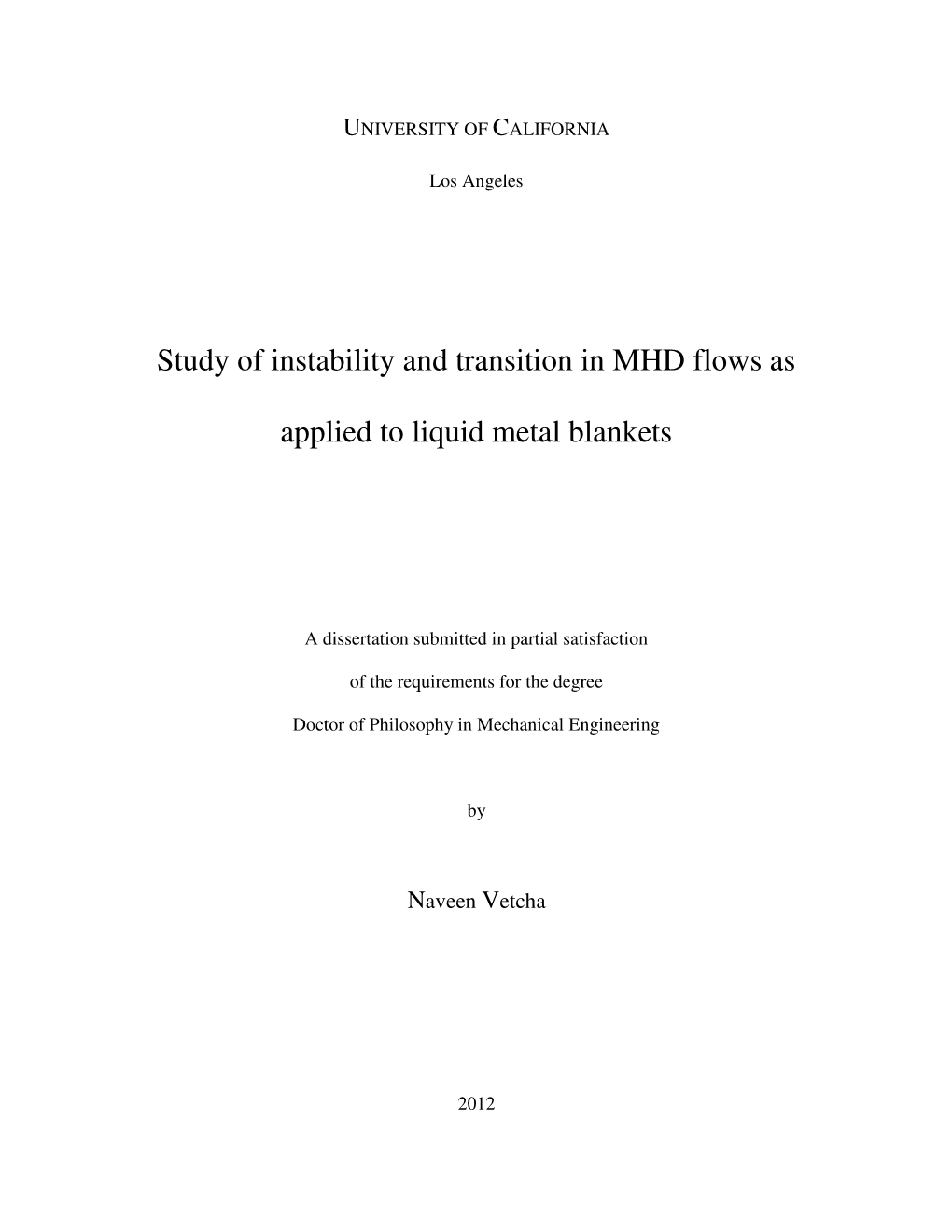 Study of Instability and Transition in MHD Flows As Applied to Liquid