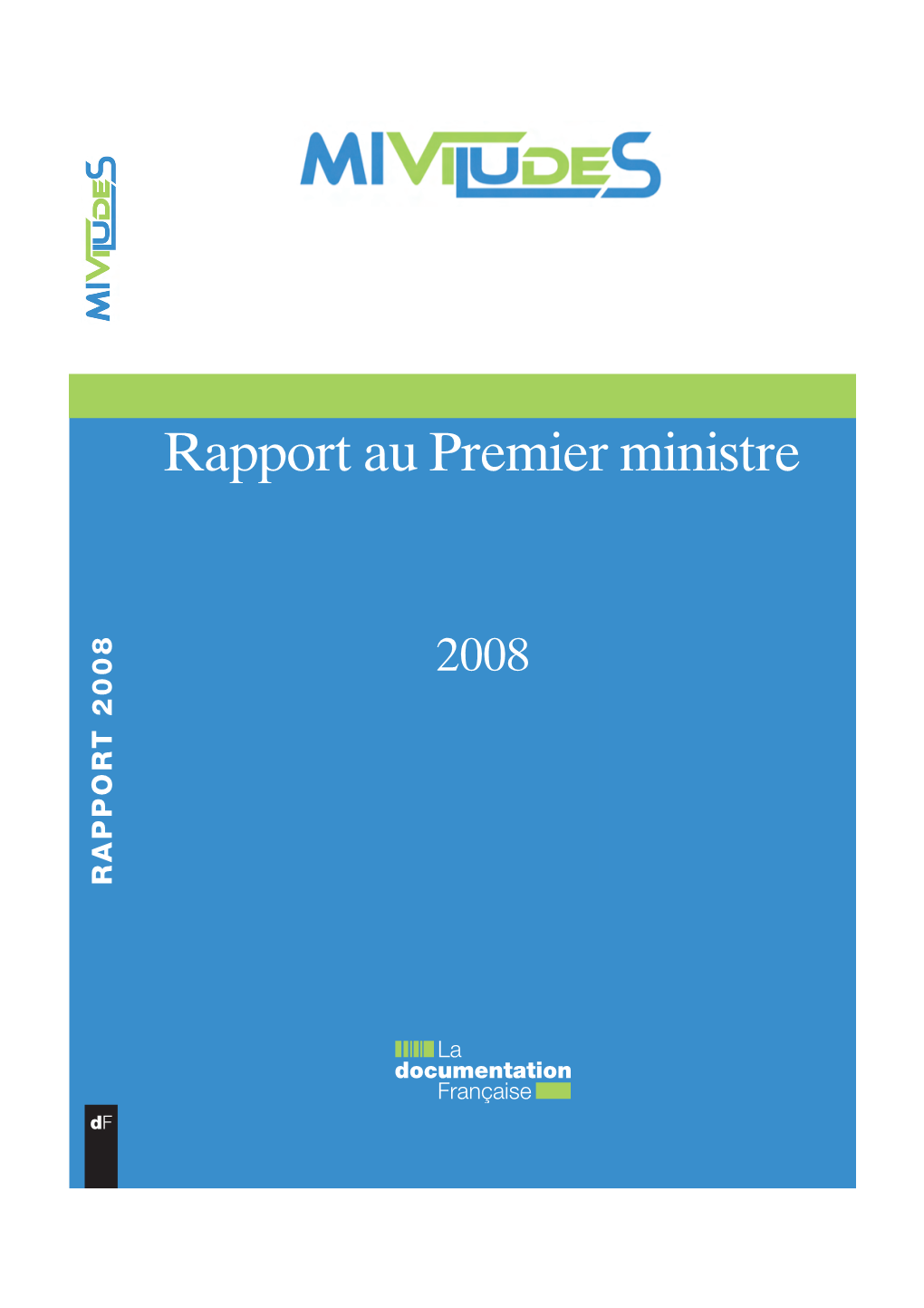 Miviludes Rapport 2008.Indd 2 23/04/2009 09:27:33 Sommaire