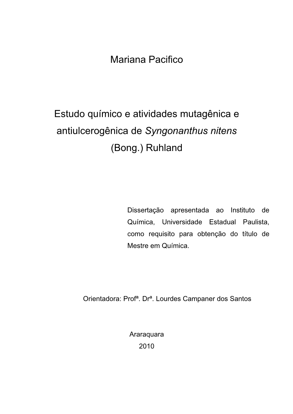 Mariana Pacifico Estudo Químico E Atividades Mutagênica E Antiulcerogênica De Syngonanthus Nitens (Bong.) Ruhland