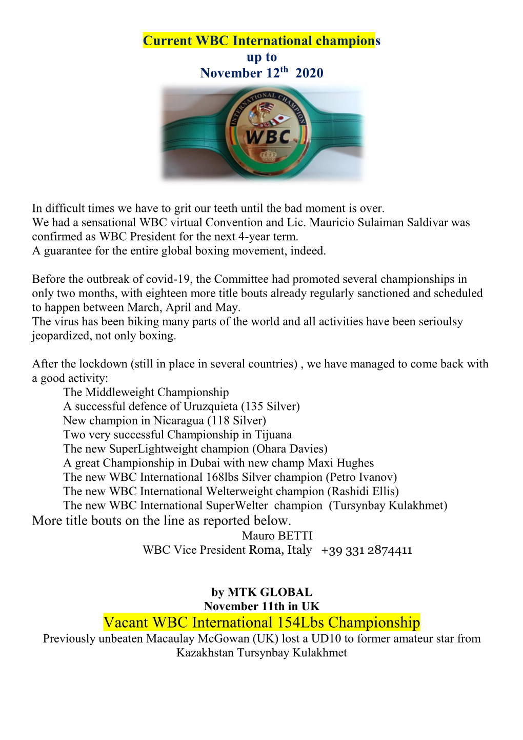 Vacant WBC International 154Lbs Championship Previously Unbeaten Macaulay Mcgowan (UK) Lost a UD10 to Former Amateur Star from Kazakhstan Tursynbay Kulakhmet