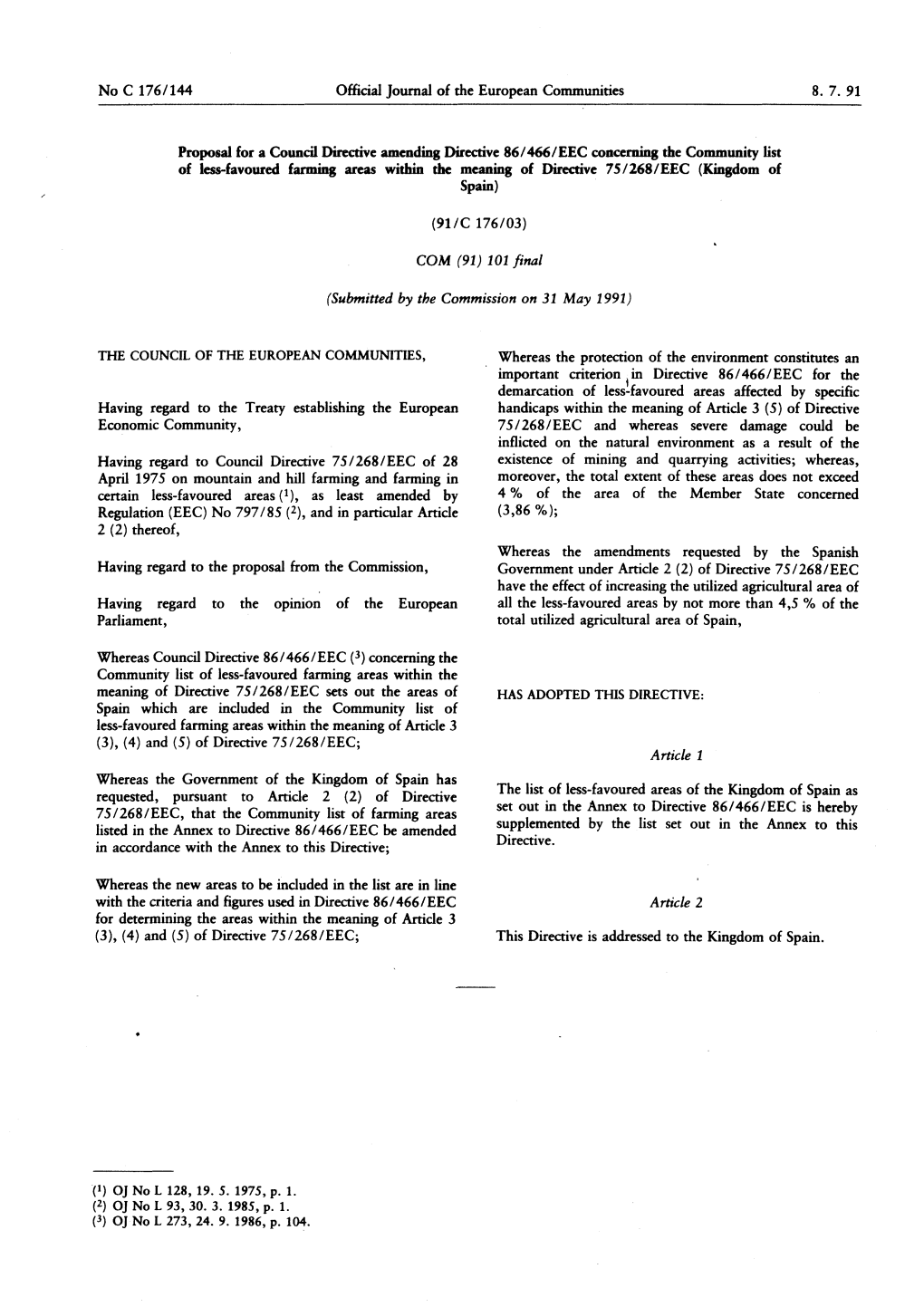 No C 176/144 Official Journal of the European Communities 8. 7. 91