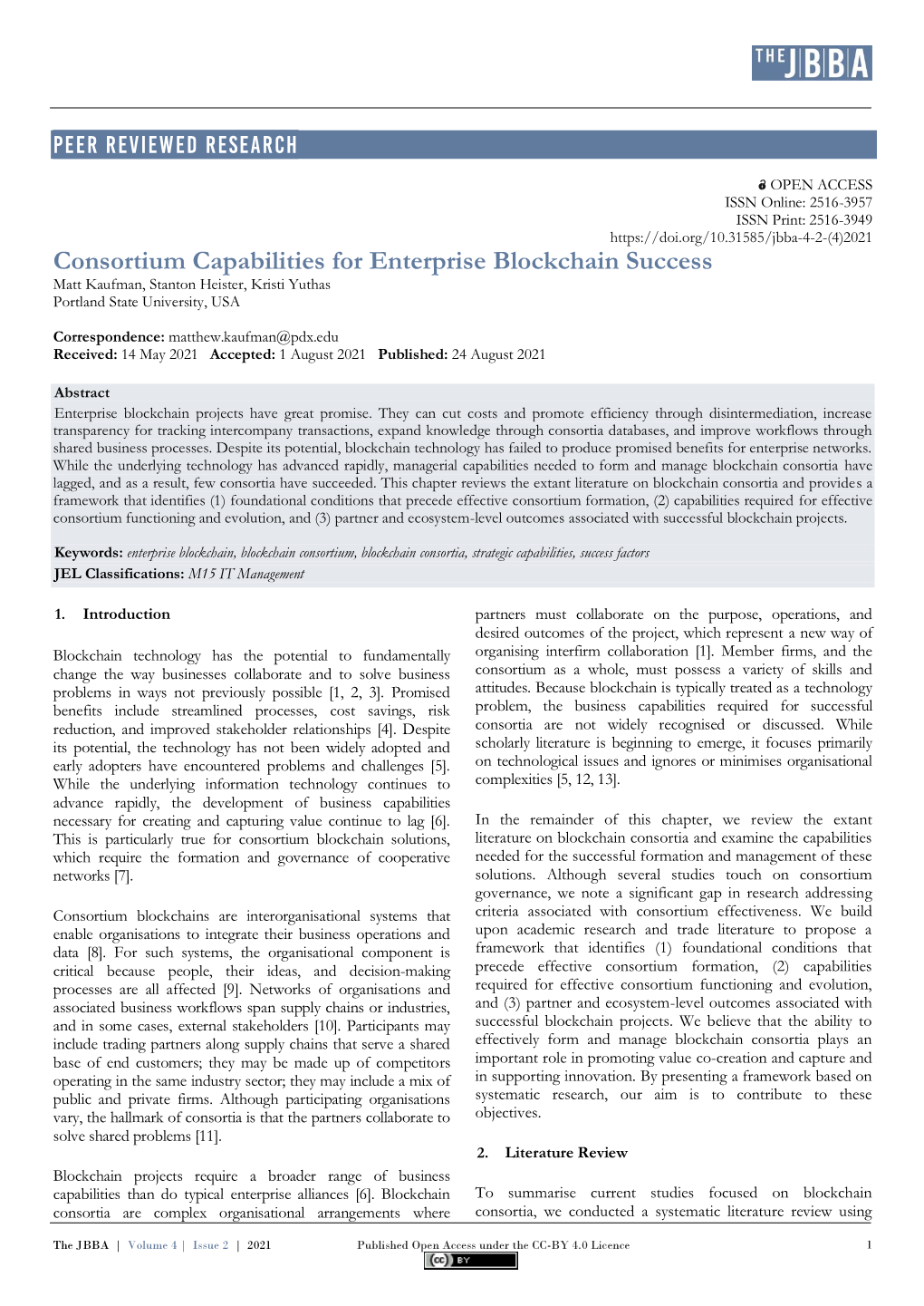 Consortium Capabilities for Enterprise Blockchain Success Matt Kaufman, Stanton Heister, Kristi Yuthas Portland State University, USA