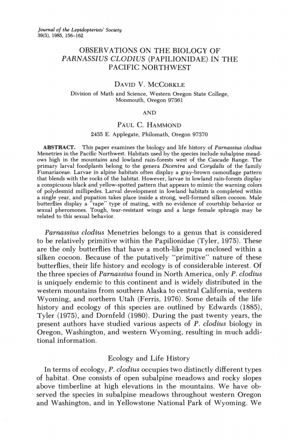 OBSERVATIONS on the BIOLOGY of PARNASS/US CLOD/US (PAPILIONIDAE) in the PACIFIC NORTHWEST Parnassius Clodius Menetries Belongs T