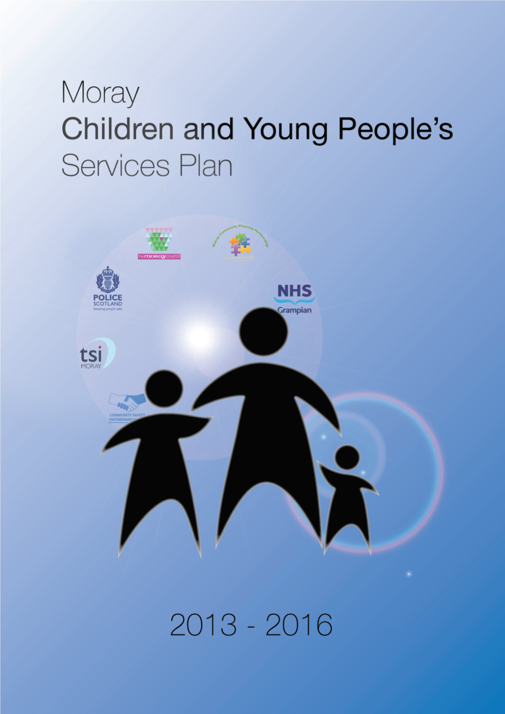 Moray Children and Young People's Plan 2013-2016