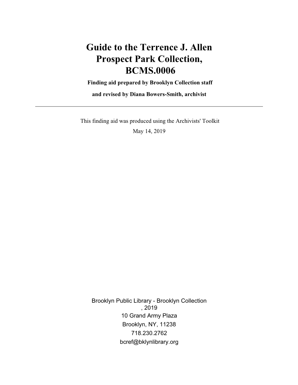 Guide to the Terrence J. Allen Prospect Park Collection, BCMS.0006 Finding Aid Prepared by Brooklyn Collection Staff