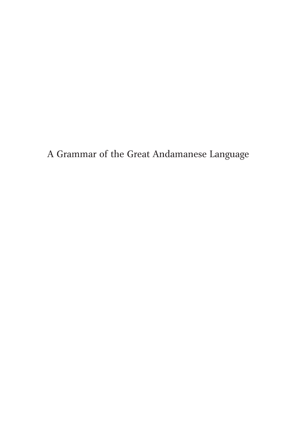 A Grammar of the Great Andamanese Language Brill’S Studies in South and Southwest Asian Languages