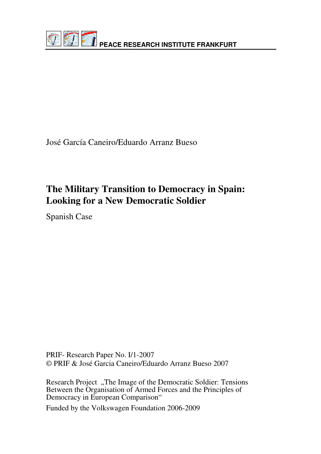 The Military Transition to Democracy in Spain: Looking for a New Democratic Soldier Spanish Case