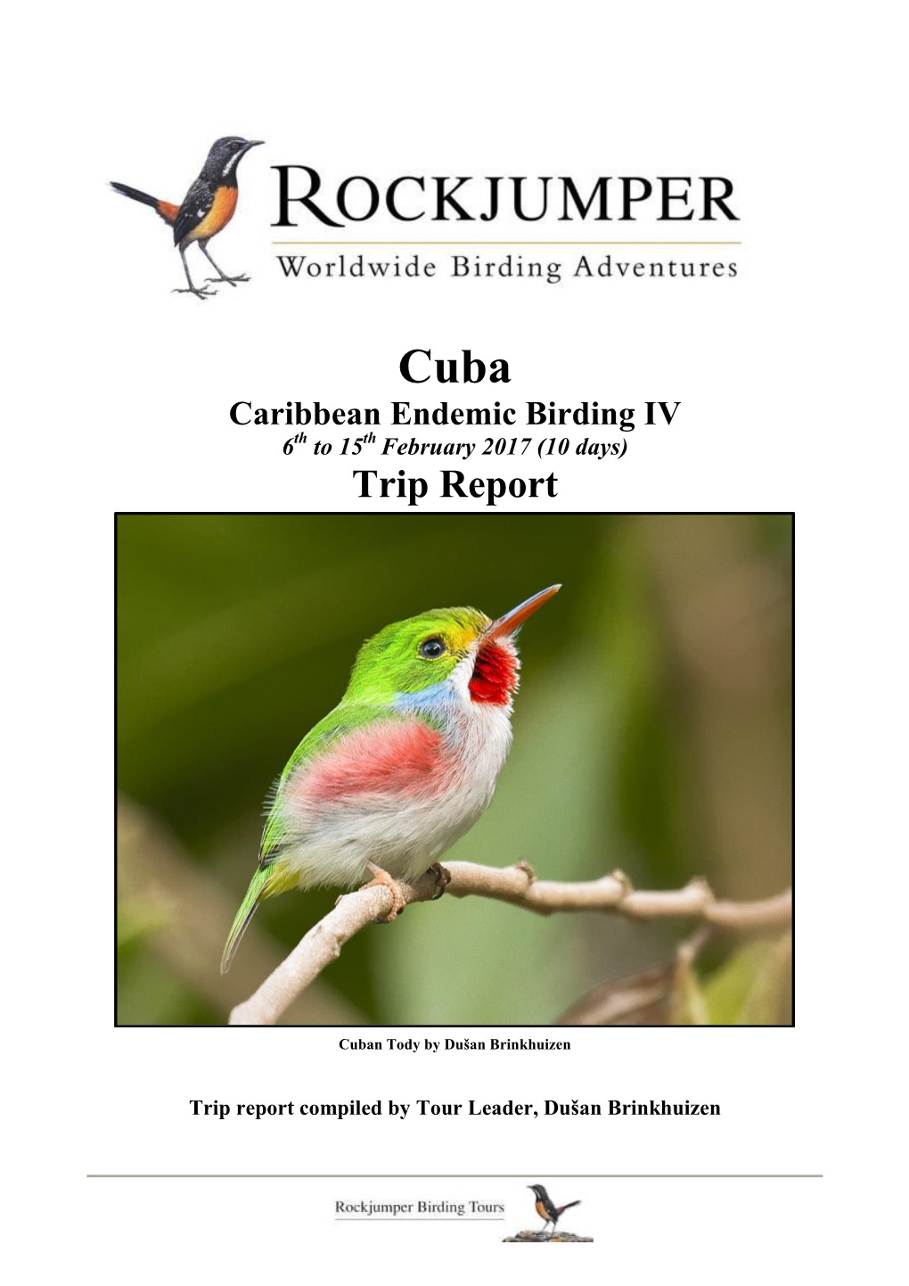 Cuba Caribbean Endemic Birding IV 6Th to 15Th February 2017 (10 Days) Trip Report