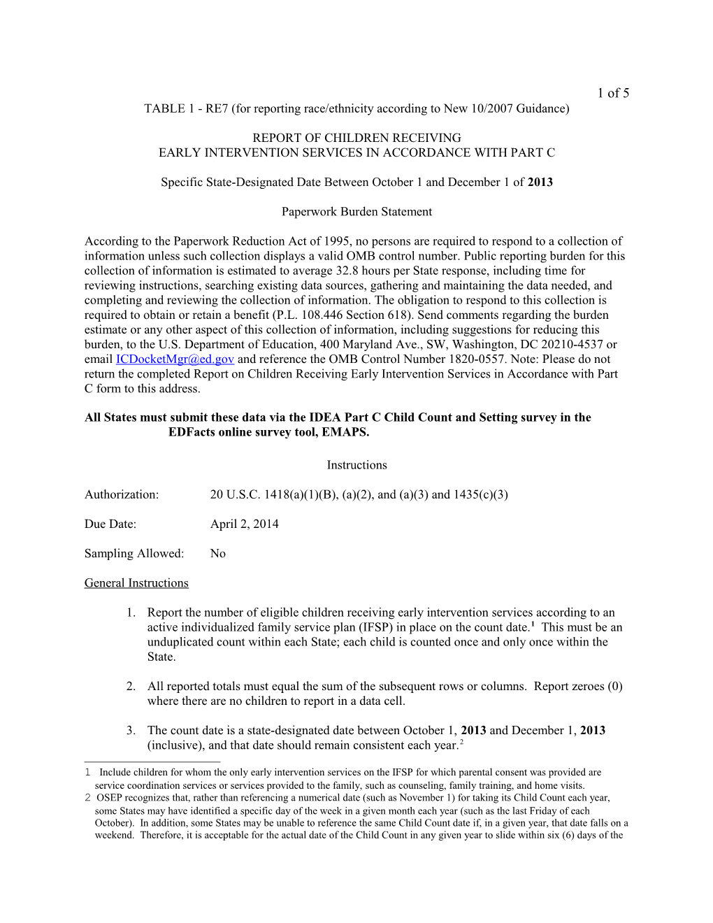 TABLE 1 - RE7 (For Reporting Race/Ethnicity According to New 10/2007 Guidance)