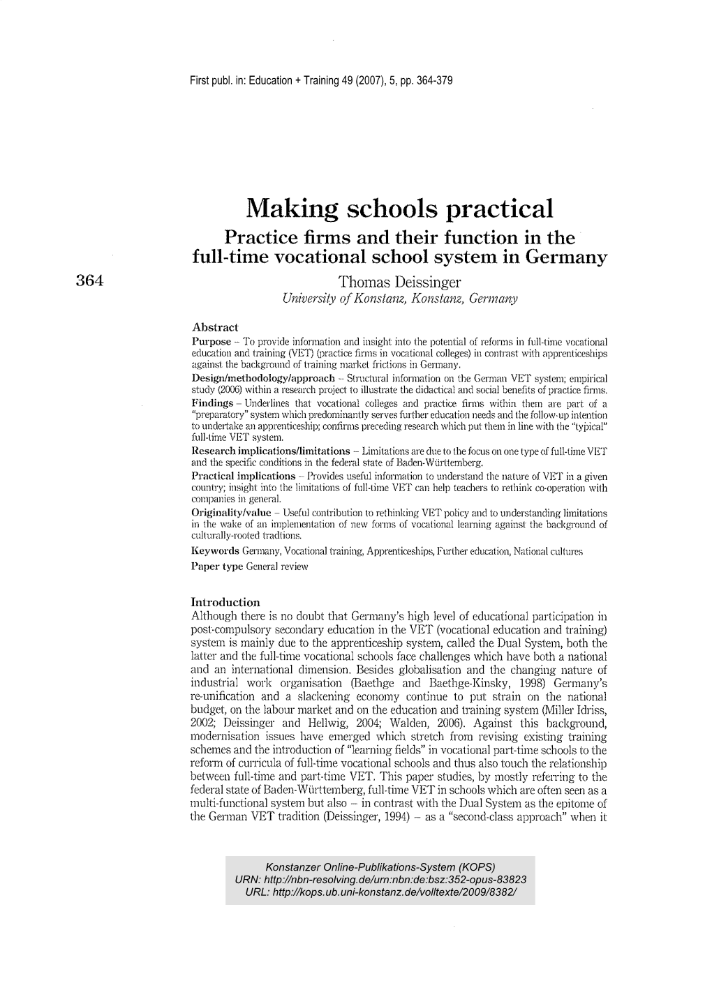 Practice Firms and Their Function in the Full-Time Vocational School System in Germany 364 Thomas Deissinger University of Konstanz, Kol1stal1z, Germany